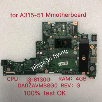 Acer aspire a315 A315-51 placa-mãe padaryti portátil com SR3W0 i3-8130U cpu 4 gb ram da0zavmb8g0